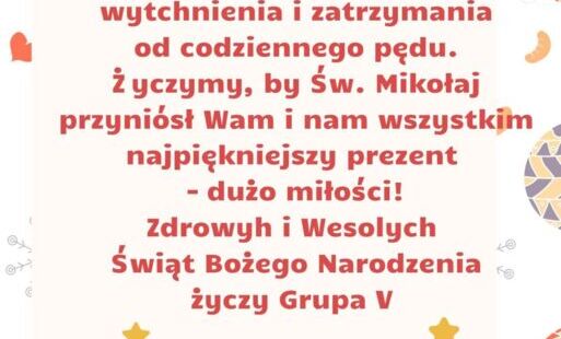 Niech czas Świąt Bożego Narodzenia będzie pełen atmosfery radości, wytchnienia i zatrzymania od codziennego pędu. Życzymy, by Św. Mikołaj przyniósł Wam i nam wszystkim najpiękniejszy prezent – dużo miłości!